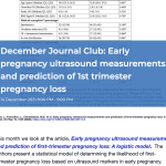 December Journal Club: Early pregnancy ultrasound measurements and prediction of first-trimester pregnancy loss