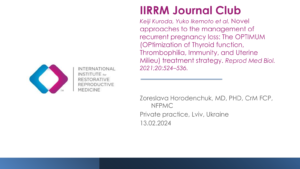 Journal Club: Novel approaches to the management of recurrent pregnancy loss: The OPTIMUM (OPtimization of Thyroid function, Thrombophilia, Immunity, and Uterine Milieu) treatment strategy